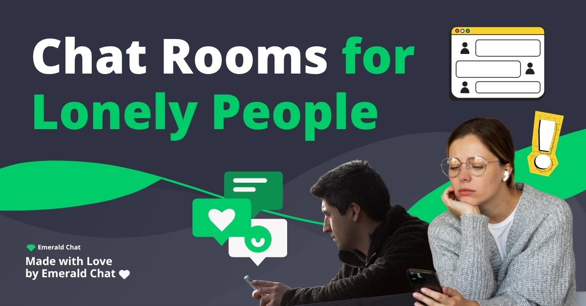 Chat Rooms for Lonely People
